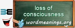 WordMeaning blackboard for loss of consciousness